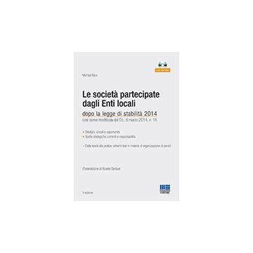 Le Societa' Partecipate Dagli Enti Locali  - Nico Michele - Maggioli Editore - 9788891603548