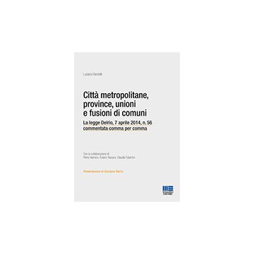 Citta' Metropolitane, Province, Unioni E Fusioni Di Comuni -  - Maggioli Editore - 9788891605252
