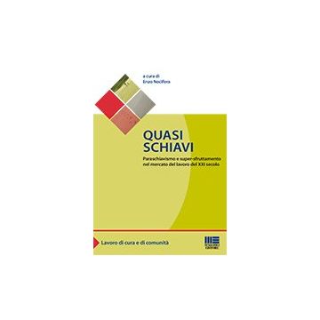 Quasi Schiavi - Nocifora Enzo - Maggioli Editore - 9788891605276