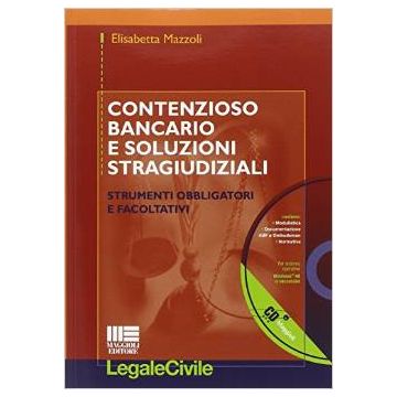 Come Risolvere Il Contenzioso Bancario - Mazzoli Elisabetta - Maggioli Editore - 9788891605375