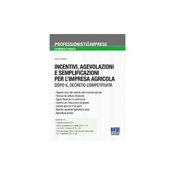 Incentivi, agevolazioni e semplificazioni per l'impresa agricola