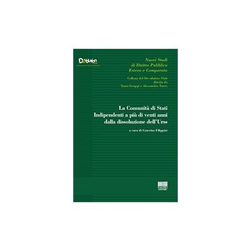 La Comunità di Stati Indipendenti a più di venti anni dalla dissoluzione dell'Urss
