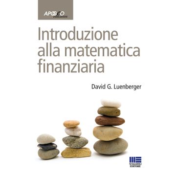 Introduzione alla matematica finanziaria (Luenberger, Scarlatti - Apogeo)