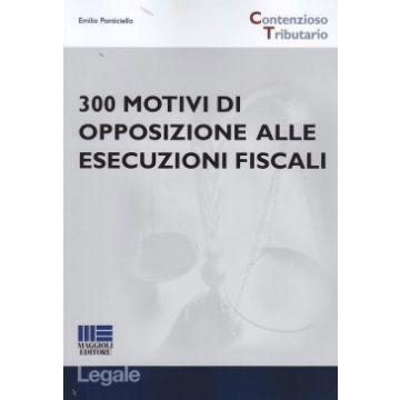 200 motivi di opposizione agli atti esecutivi. Con formulario. Con CD-ROM