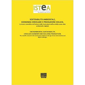 Sostenibilità ambientale, economia circolare e produzione edilizia    [ISTEA - Maggioli Editore]