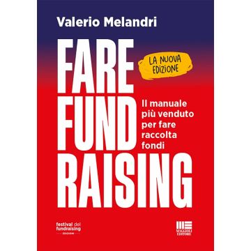 Fare fund raising. Il manuale più venduto per fare raccolta fondi. Nuova ediz.
