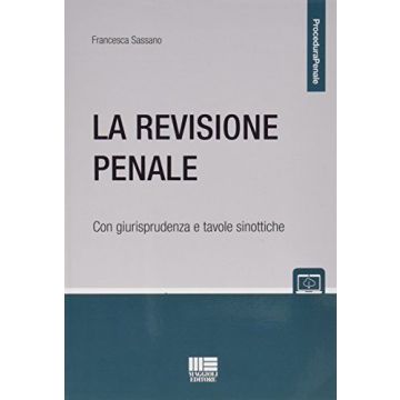 La revisione penale. Con schemi e tavole sinottiche