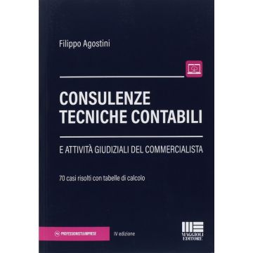 Consulenze tecniche contabili e attività giudiziali del commercialista 4/ed.