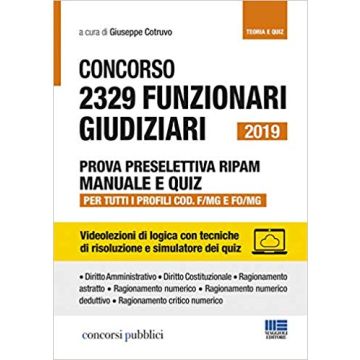 Concorso - 2329 Funzionari Giudiziari 2019. Prova preselettiva RIPAM Manuale e Quiz Per tutti i profili COD. F/MG e FO/MG