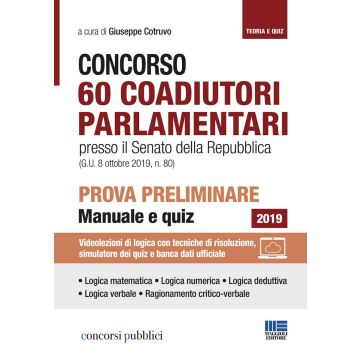 Concorso 60 coadiutori parlamentari 15% Concorso 60 Coadiutori parlamentari presso il Senato della Repubblica - Prova preliminare - Manuale + Quiz.  (G.U. 8 ottobre 2019, n. 80)