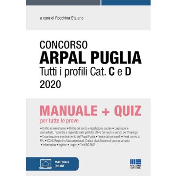 Concorso ARPAL Puglia 2020. Tutti i profili Cat. C e D. Manuale + Quiz per tutte le prove