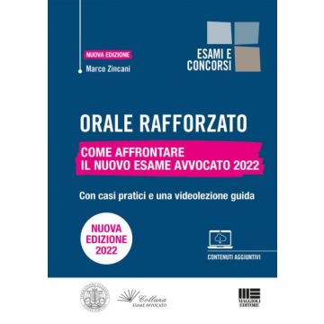 Orale rafforzato Come affrontare il nuovo Esame Avvocato 2022 (Collana Esame Forense Avvocato) 