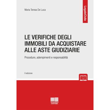 Le verifiche sugli immobili da acquistare alle aste giudiziarie. Procedure, adempimenti e responsabilità