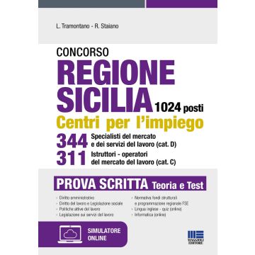 Concorso regione Sicilia 1024 posti. Centri per l'impiego 344 specialisti del mercato e dei servizi del lavoro (cat. D) 311 istruttori-operatori del mercato del lavoro (cat. C). Prova scritta. Con espansione online. Con software di simulazione