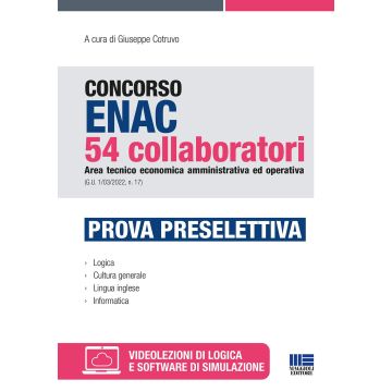 Concorso ENAC 54 collaboratori Area tecnico economica amministrativa ed operativa (G.U. 1/03/2022, n. 17). Prova preselettiva. Con espansione online. Con software di simulazione