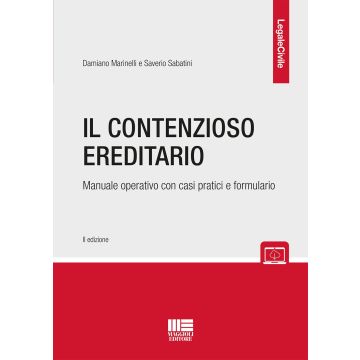 Il contenzioso ereditario. Manuale operativo con casi pratici e formulario