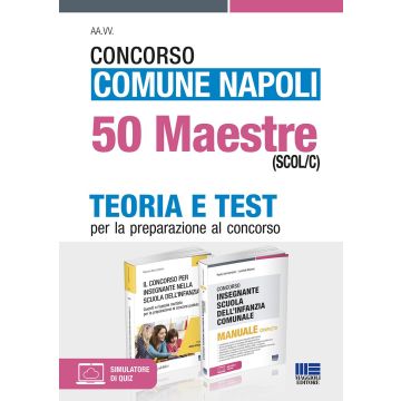 Concorso Comune Napoli 50 Maestre (SCOL/C). Teoria e test per la preparazione al concorso. Con espansione online