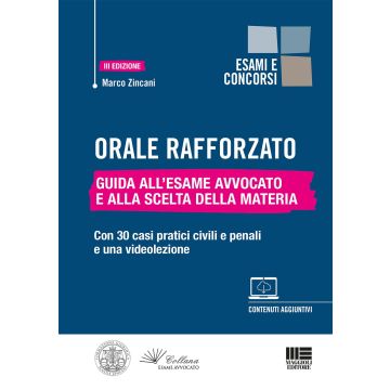 Orale rafforzato. Guida all'esame Avvocato e alla scelta della materia. Con 30 casi pratici civili e penali e una videolezione