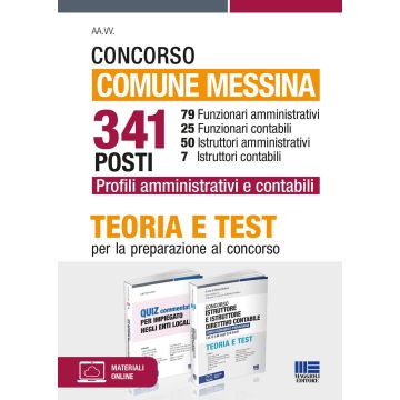 Concorso comune Messina 341 posti: 79 funzionari amministrativi, 25 funzionari contabili, 50 istruttori amministrativi, 7 istruttori contabili. Kit. Con espansione online. Con software di simulazione