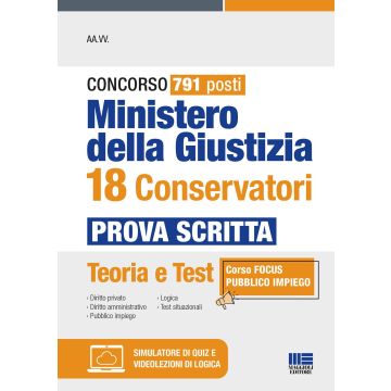 Concorso 791 posti Ministero della Giustizia 18 conservatori. Prova scritta. Teoria e test. Con simulatore di quiz. Con video lezioni online