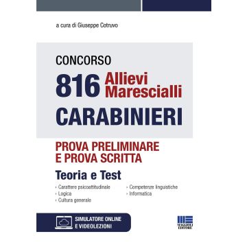 Concorso 816 allievi marescialli carabinieri. Prova preliminare e prova scritta. Teoria e test. Con simulatore online. Con video lezioni