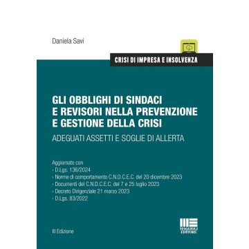 Gli obblighi di sindaci e revisori nella prevenzione e gestione della crisi. Adeguati assetti e soglie di allerta 2024 (Savi Daniela - Maggioli)