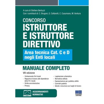 Concorso Istruttore e Istruttore Direttivo. Area Tecnica cat. C e D negli Enti locali - MANUALE completo 8/ed. - 2024