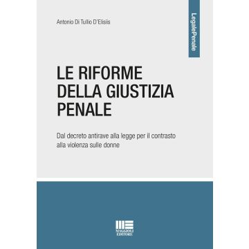 Le riforme della giustizia penale. Dal decreto antirave alla legge per il contrasto alla violenza sulle donne