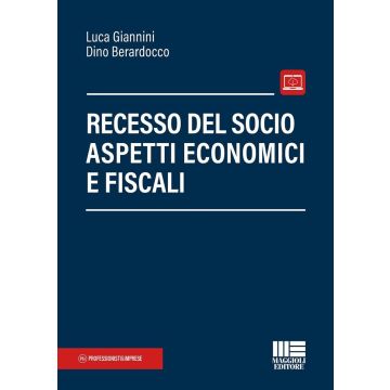 Recesso del socio. Aspetti economici e fiscali [Giannini, Berardocco - Maggioli 2024]