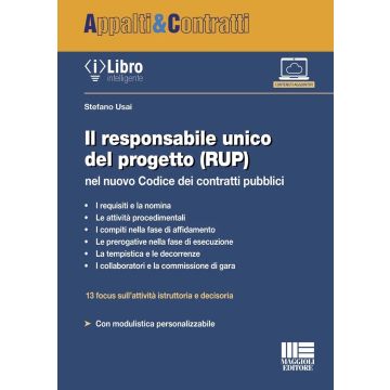 Il responsabile unico del progetto (RUP) nel nuovo Codice dei contratti pubblici. Con iLibro [Usai Stefano - Maggioli]