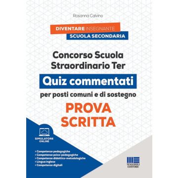 Concorso scuola straordinario ter. Prova scritta. Quiz commentati per posti comuni e di sostegno. Con simulatore online di quiz