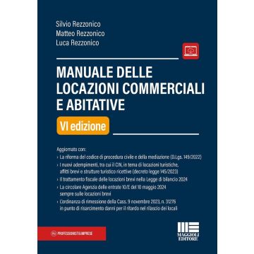 Manuale delle locazioni commerciali e abitative 2024 [Rezzonico - Maggioli]
