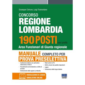 Concorso regione Lombardia 190 posti. Area funzionari di Giunta regionale. Manuale completo per la prova preselettiva. Con espansione online