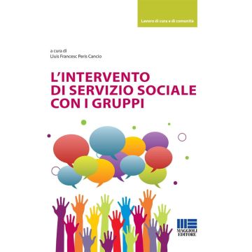 L'intervento di servizio sociale con i gruppi [Peris Cancio Lluís Francesc - Maggioli]