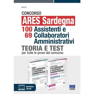 Concorso ARES Sardegna 100 Assistenti e 69 Collaboratori Amministrativi - KIT TEORIA e TEST per tutte le prove del concorso [Maggioli ex 98]