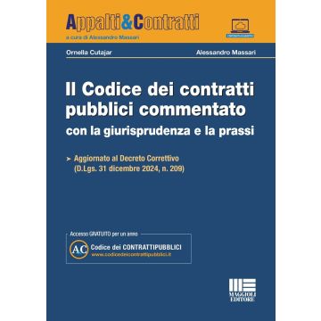 Il codice dei contratti pubblici commentato con la giurisprudenza e la prassi 2025. Aggiornato al Decreto Correttivo (D.Lgs. 31 Dicembre 2024, n. 209). Con Contenuto online (Cutajar Ornella; Massari Alessandro - Maggioli)