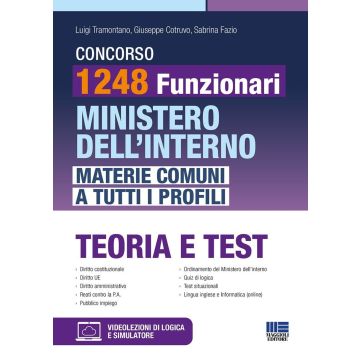 Concorso 1248 Funzionari Ministero dell'Interno. Materie comuni a tutti i profili. Teoria e test 2024. Con espansione online [Tramontano, Cotruvo, Fazio - Maggioli]
