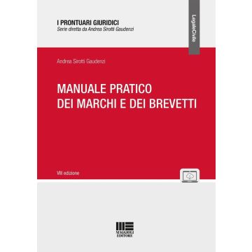 Manuale pratico dei marchi e dei brevetti. Con materiali online 8/ed. (Sirotti Gaudenzi Andrea - Maggioli)