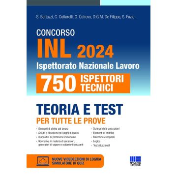 Concorso INL 2024. 750 Ispettori Tecnici. Teoria e test per tutte le prove. Con espansione online. Con software di simulazione 2024 [Bertuzzi Stefano;Cottarelli Gianluca;Cotruvo Giuseppe - Maggioli]