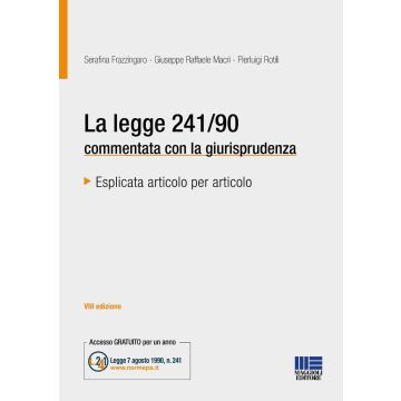 La legge 241/90 commentata con la giurisprudenza - 8/ed. Maggioli 2024