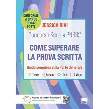Concorso Scuola PNRR 2. Come superare la prova scritta. Conforme al bando di 19.032 posti. Guida completa sulla parte generale (Rivi Jessica - Maggioli)