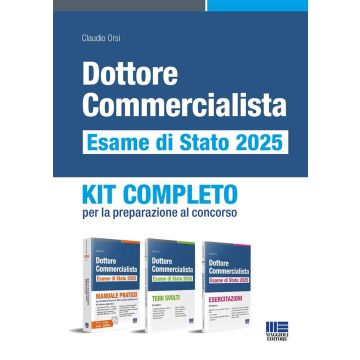 Dottore commercialista. Esame di Stato 2025. Kit completo per la preparazione al concorso. Con tutor digitale (Orsi Claudio - Maggioli)