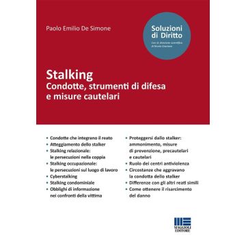 Stalking. Condotte, strumenti di difesa e misure cautelari (De Simone Paolo Emilio - Maggioli)