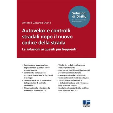 Autovelox e controlli stradali dopo il nuovo codice della strada. Le soluzioni ai quesiti più frequenti