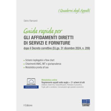 Guida rapida per gli affidamenti diretti di servizi e forniture dopo il Decreto correttivo (D.Lgs. 31 dicembre 2024, n. 209). Con modulistica online - Maggioli 2025