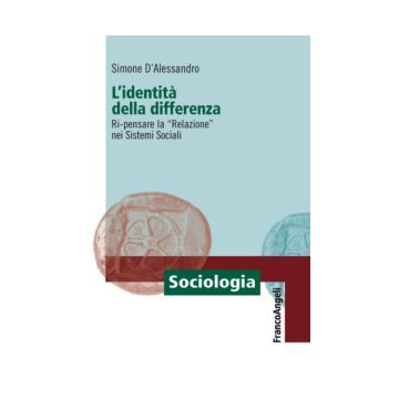 L'identità della differenza. Ri-pensare la "Relazione" nei Sistemi Sociali