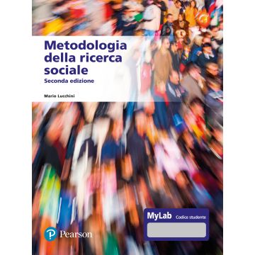 Metodologia della ricerca sociale 2/Ediz. MyLab. Con Contenuto on line (Lucchini Mario - Pearson)