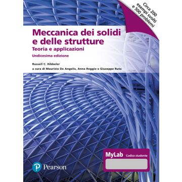 Meccanica dei solidi e delle strutture. Teoria e applicazioni. Ediz. MyLab 11/ed.