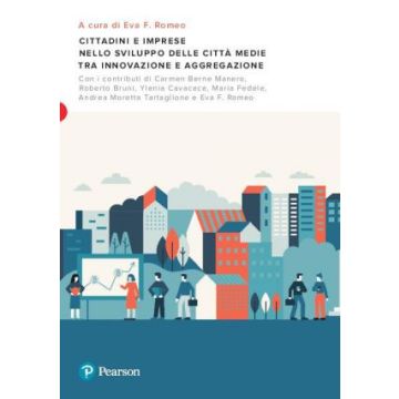 Cittadini e imprese nello sviluppo delle città medie tra innovazione e aggregazione
