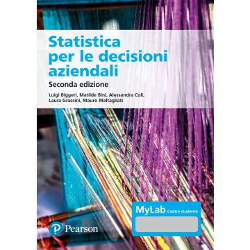 Statistica per le decisioni aziendali 2/ed. Ediz. MyLab. Con espansione online